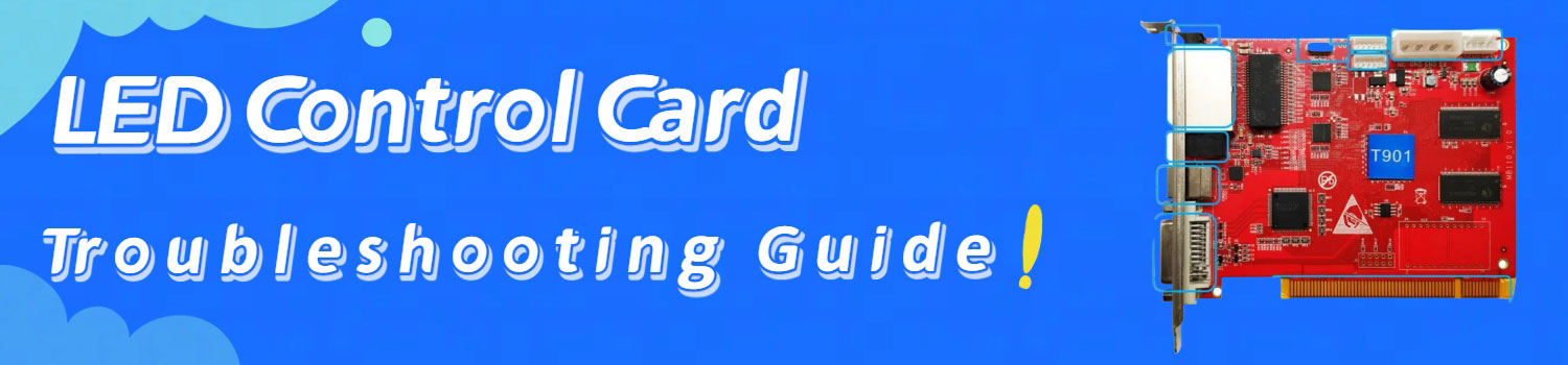 LED Control Card Troubleshooting Guide